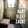 Zijn hart bleef zacht